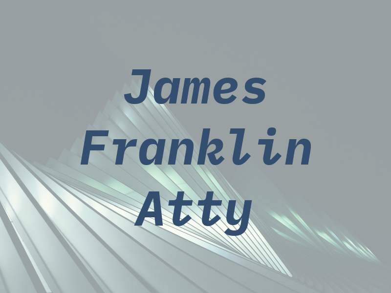 James E Franklin Atty At Law