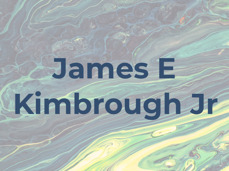 James E Kimbrough Jr