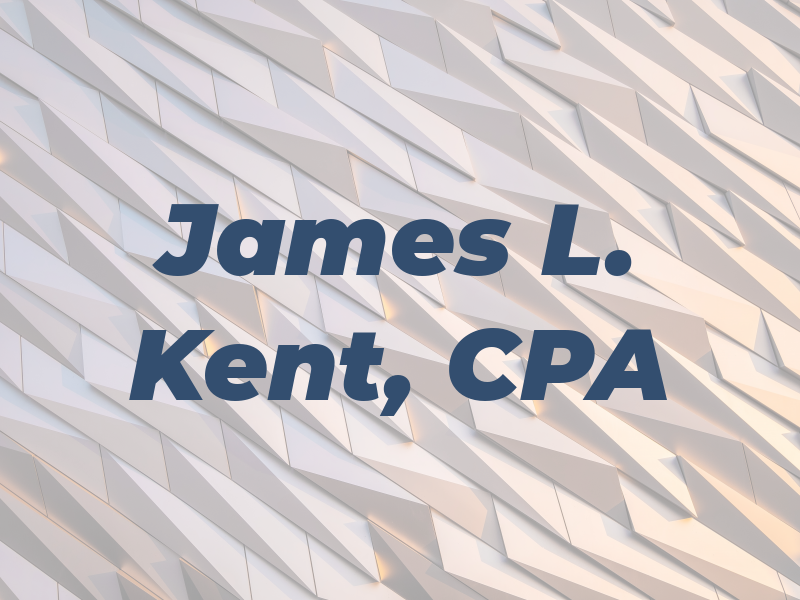 James L. Kent, CPA