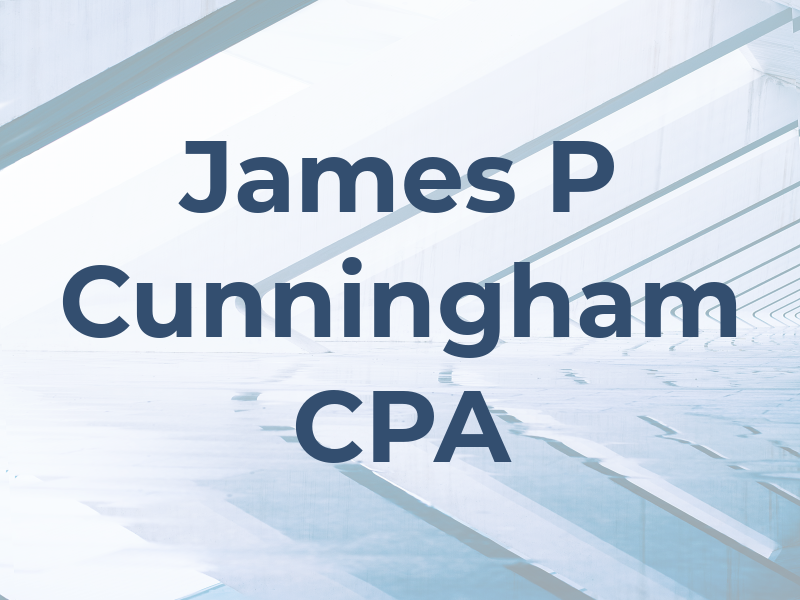 James P Cunningham CPA