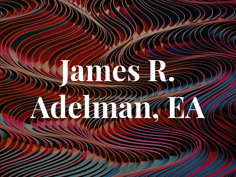 James R. Adelman, EA