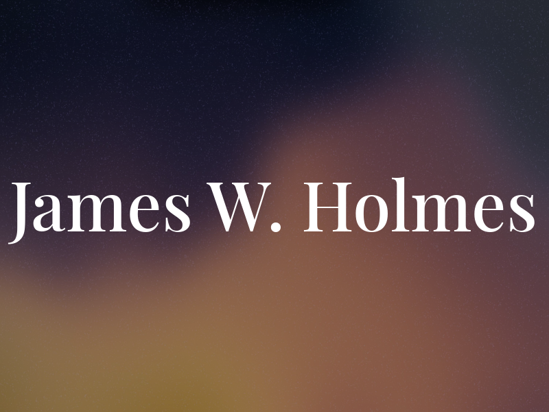 James W. Holmes