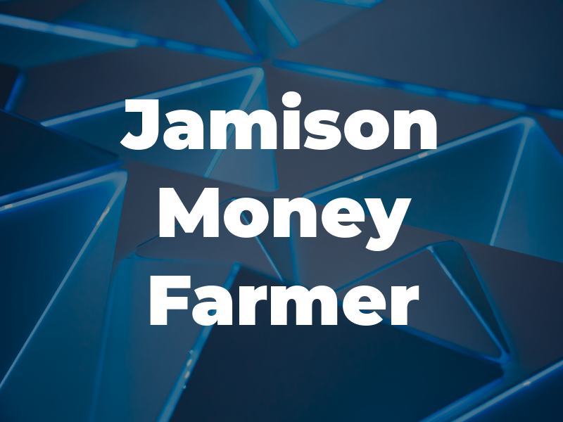 Jamison Money Farmer & Co