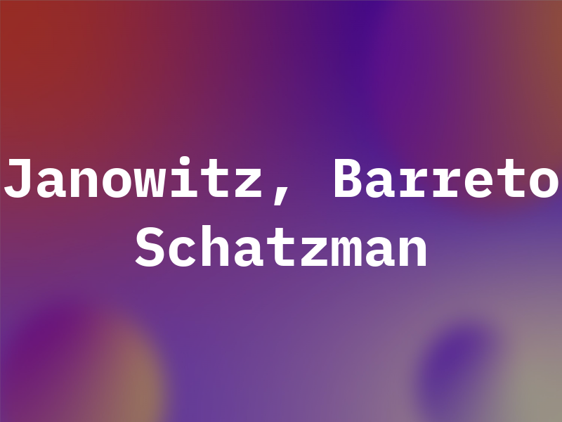 Janowitz, Barreto & Schatzman