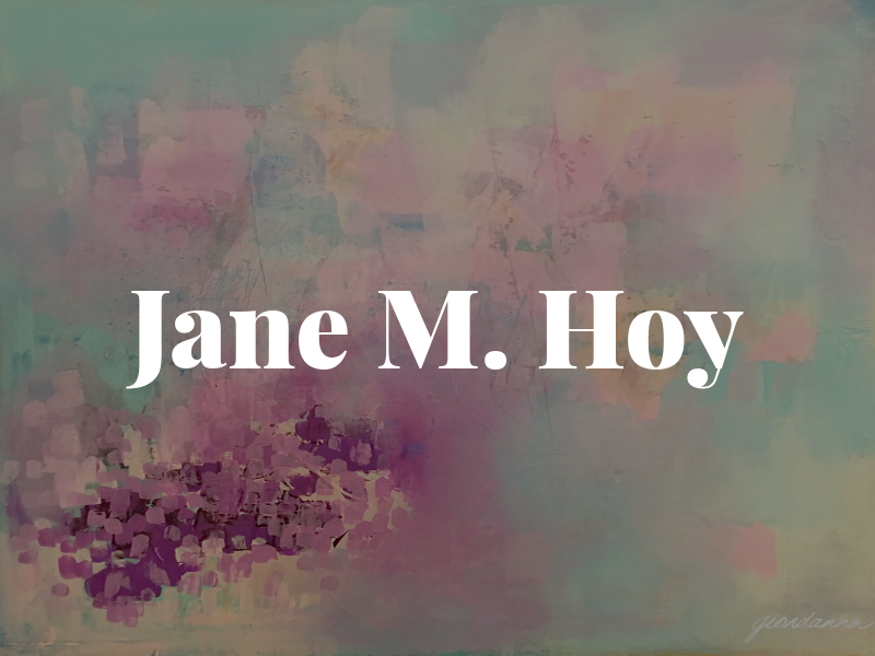 Jane M. Hoy