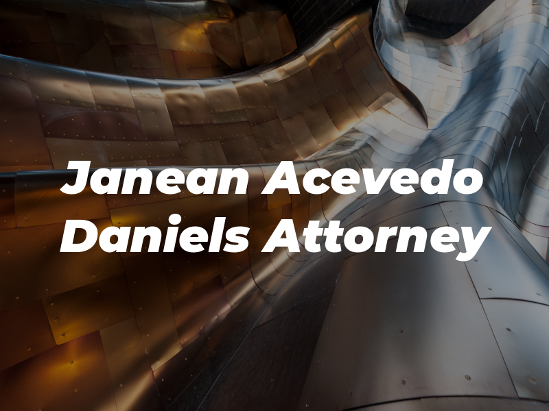 Janean Acevedo Daniels Attorney At Law