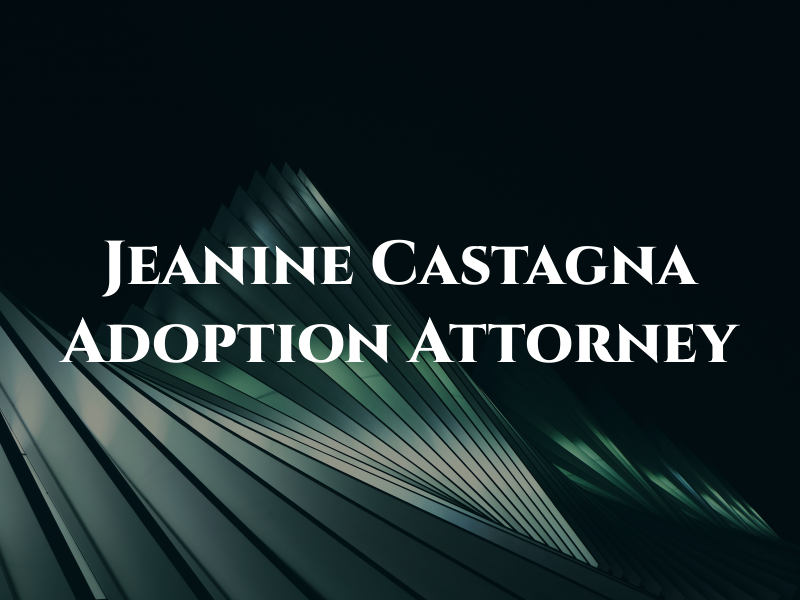 Jeanine Castagna Adoption Attorney