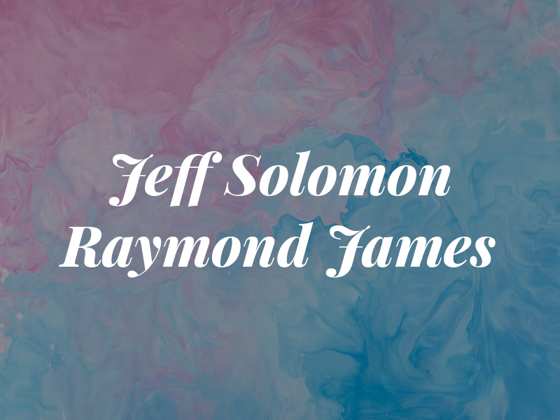 Jeff Solomon - Raymond James