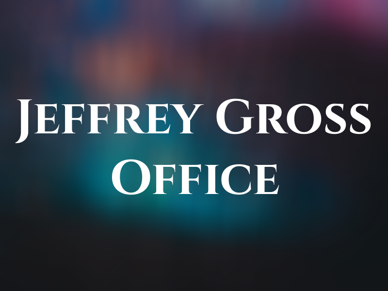 Jeffrey D Gross Law Office