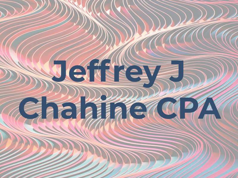 Jeffrey J Chahine CPA