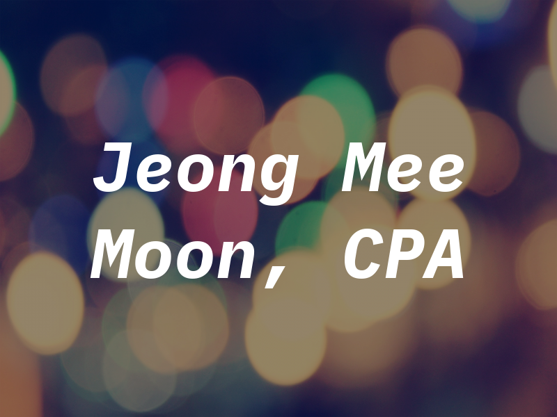 Jeong Mee Moon, CPA