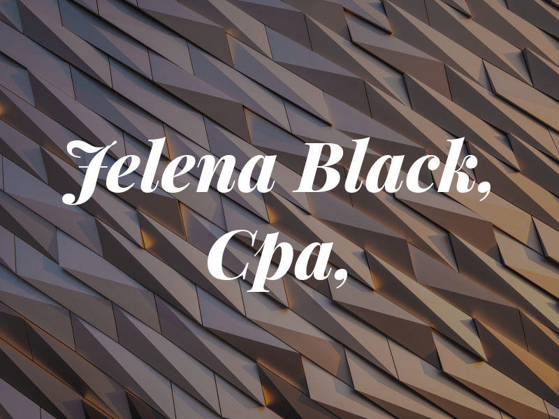 Jelena S. Black, Cpa, CVA