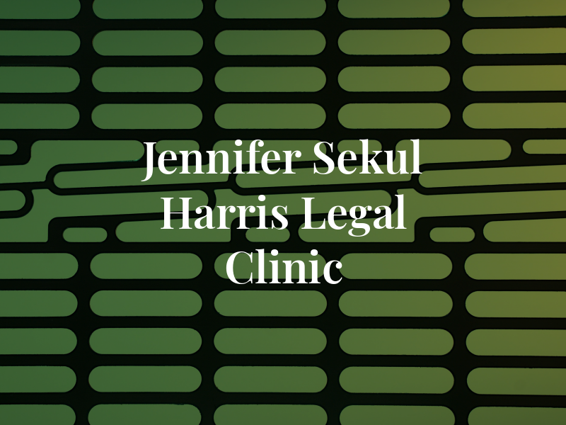 Jennifer Sekul Harris Legal Clinic