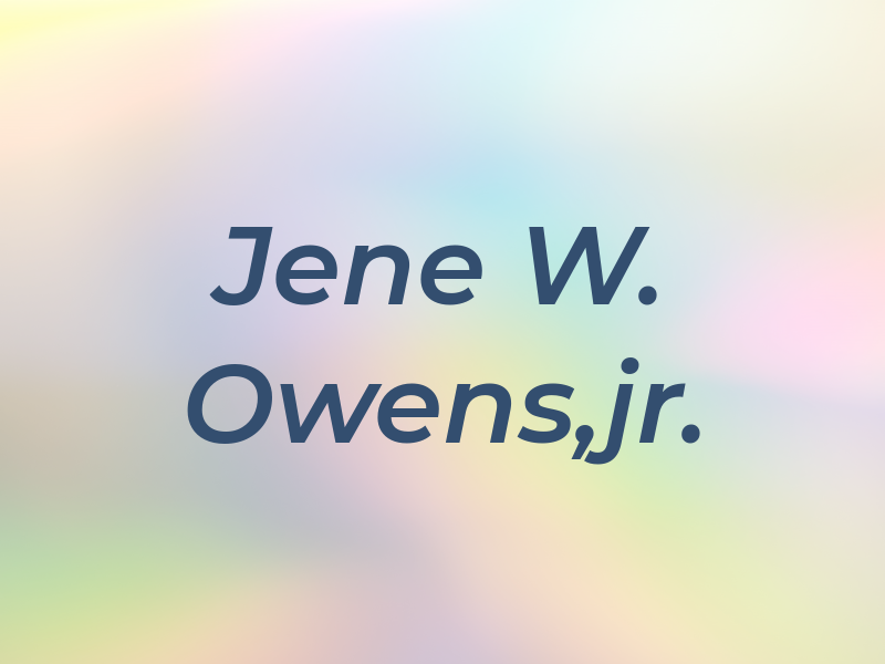 Jene W. Owens,jr.