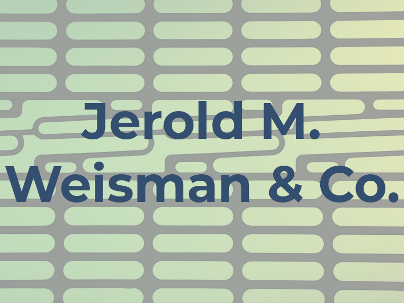 Jerold M. Weisman & Co.