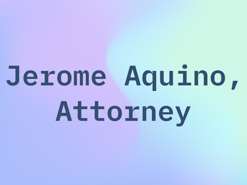 Jerome P. Aquino, Attorney at Law