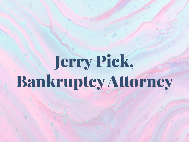 Jerry Pick, Bankruptcy Attorney
