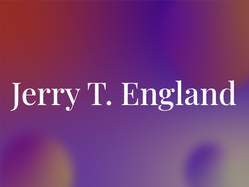 Jerry T. England