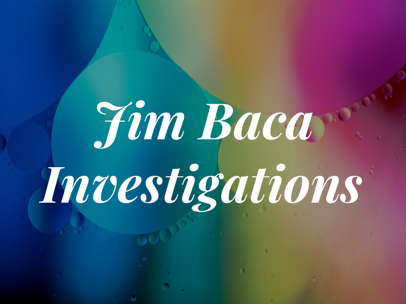 Jim Baca Investigations