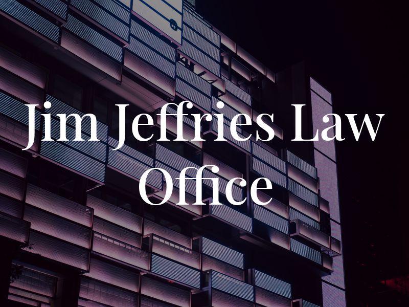 Jim Jeffries Law Office