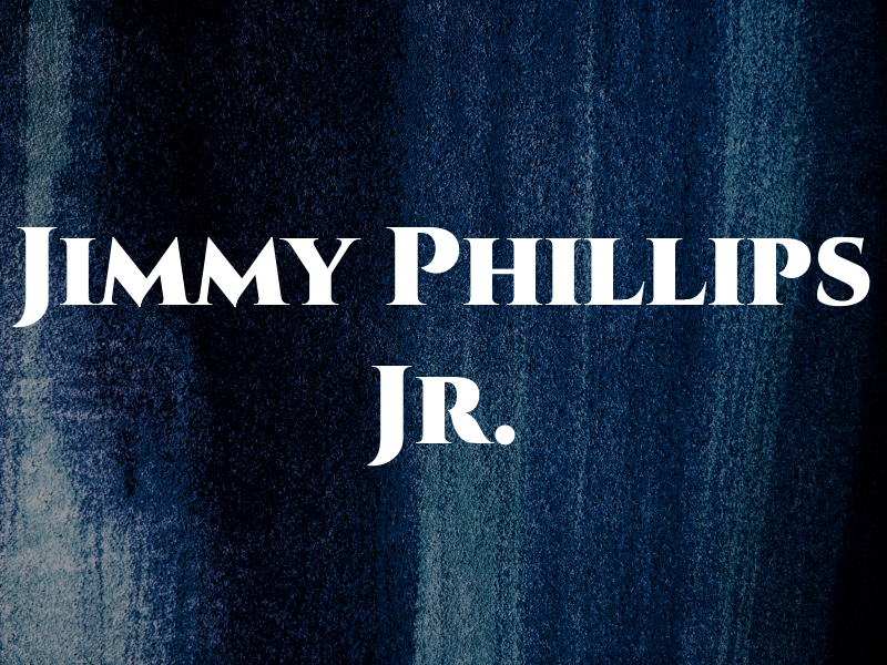 Jimmy Phillips Jr.