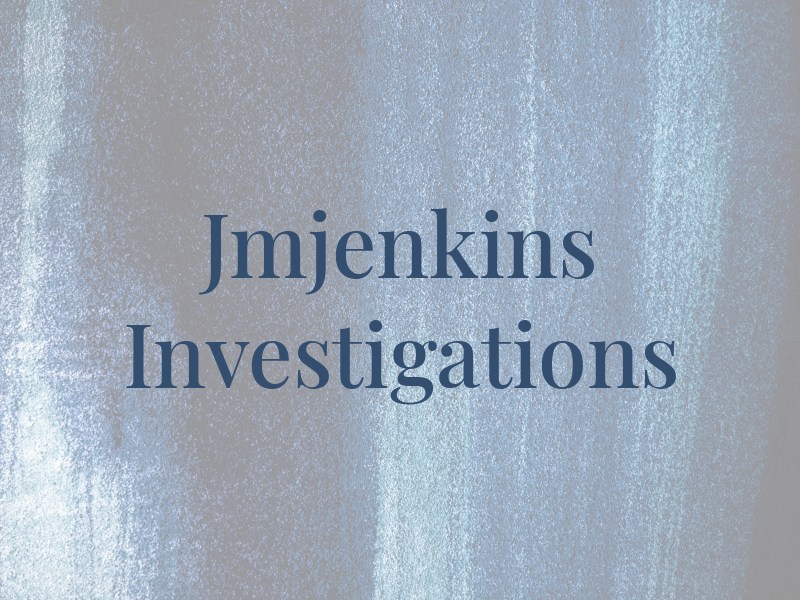 Jmjenkins Investigations