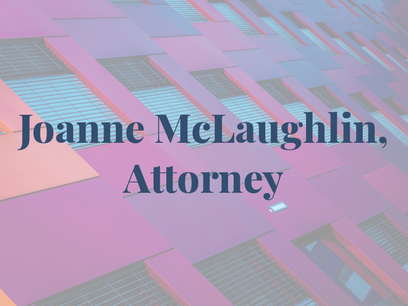 Joanne M McLaughlin, Attorney at Law