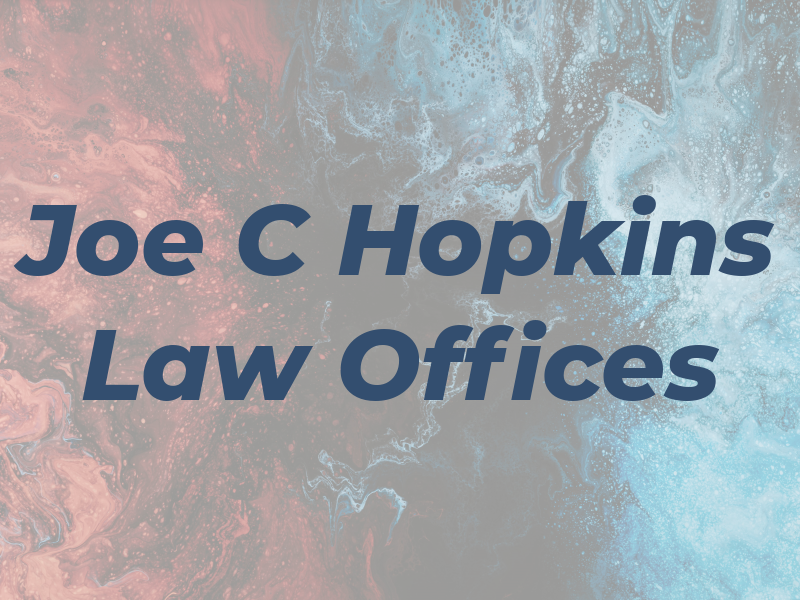 Joe C Hopkins Law Offices