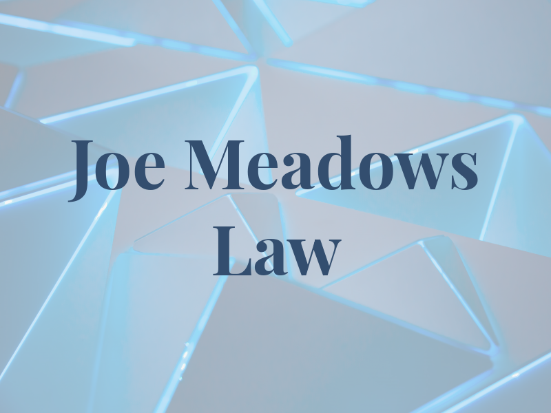 Joe Meadows Law
