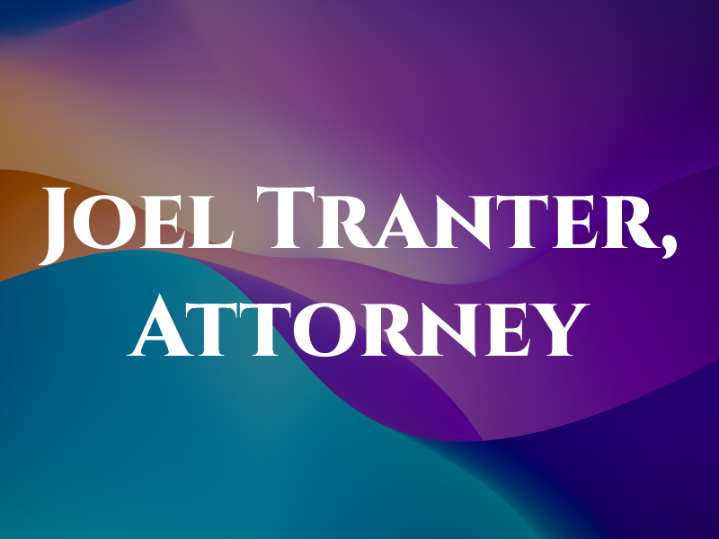Joel H. Tranter, Attorney at Law