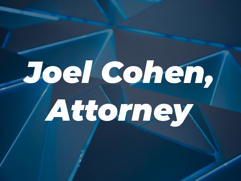 Joel M. Cohen, Attorney at Law