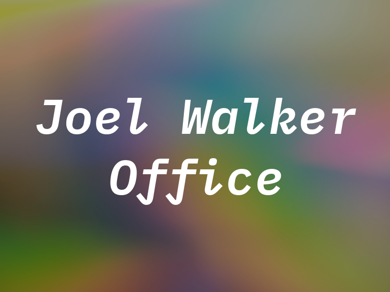 Joel Walker Law Office