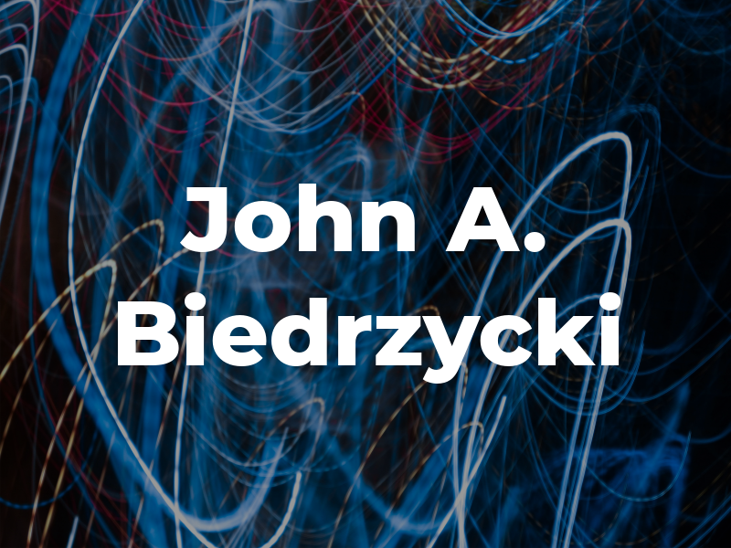 John A. Biedrzycki