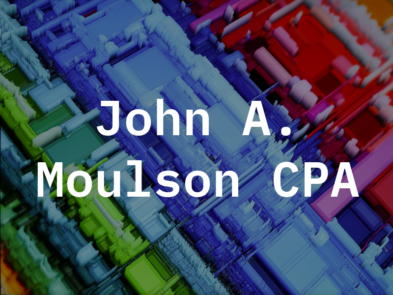 John A. Moulson CPA