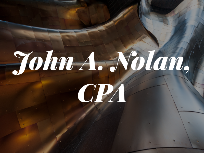 John A. Nolan, CPA