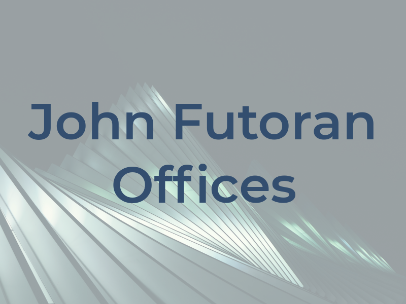 John A Futoran Sr Law Offices
