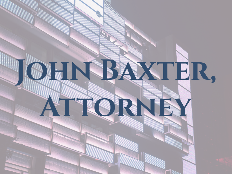 John Baxter, Attorney at Law