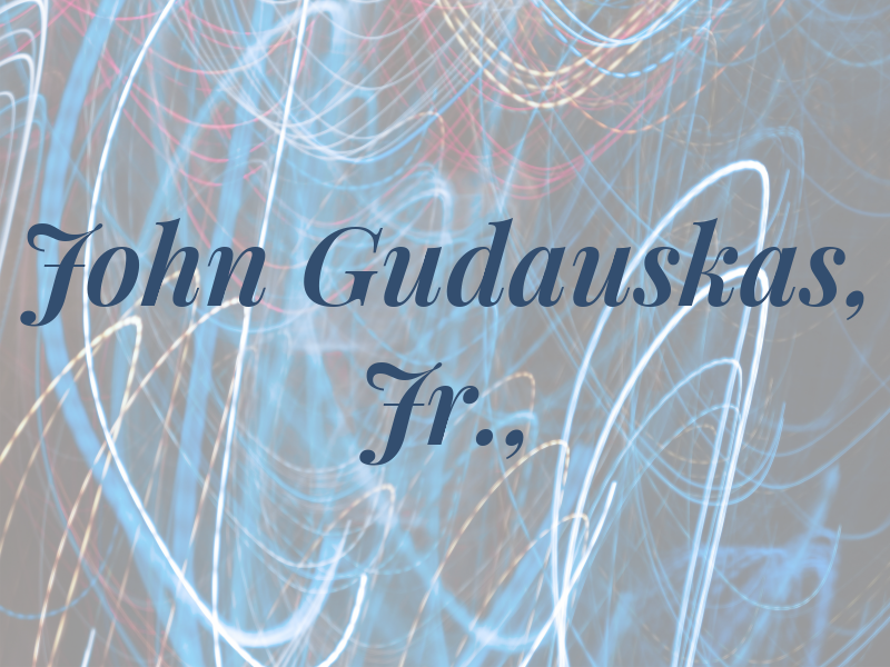 John Gudauskas, Jr., CPA