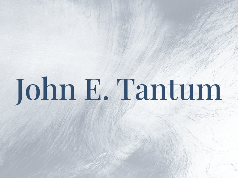 John E. Tantum