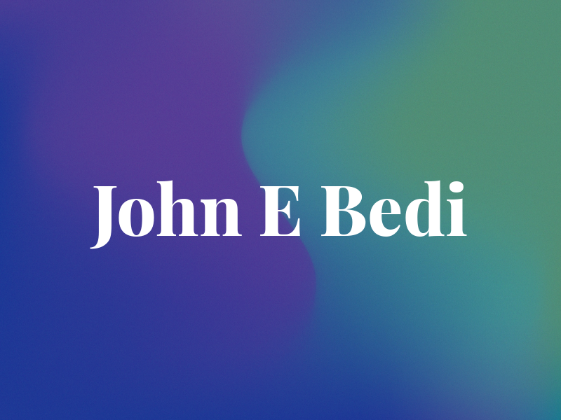 John E Bedi