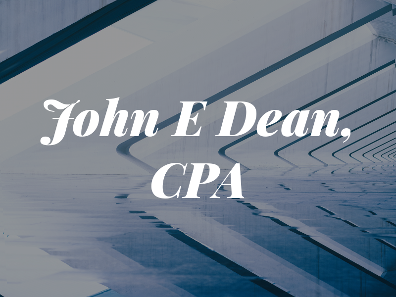 John E Dean, CPA