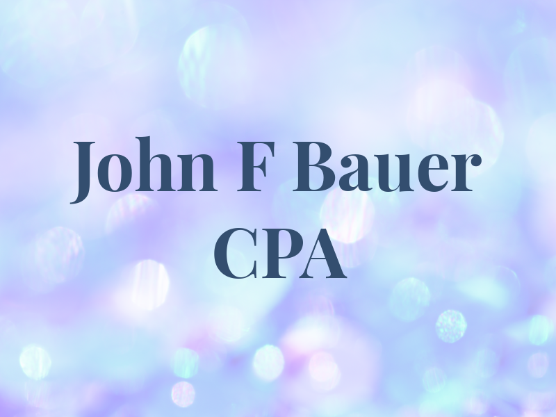 John F Bauer CPA