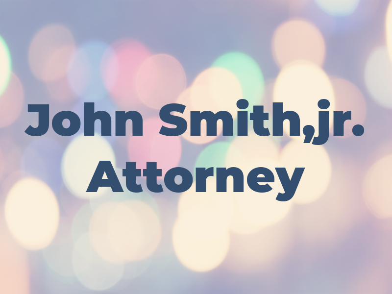 John J. Smith,jr. Attorney at Law