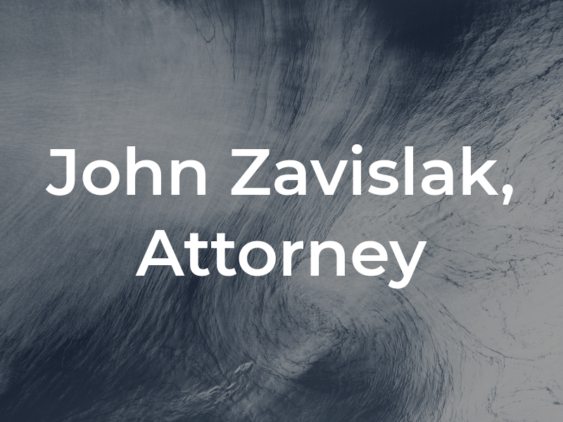 John L. Zavislak, Attorney at Law