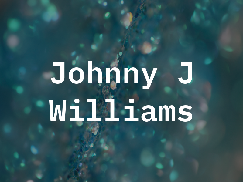 Johnny J Williams