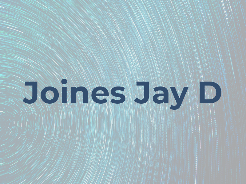Joines Jay D