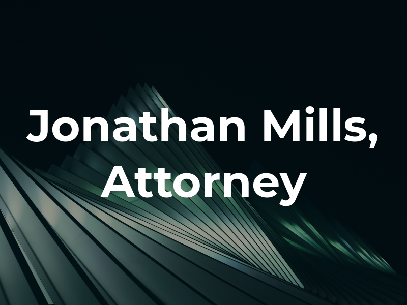 Jonathan Mills, Attorney at Law