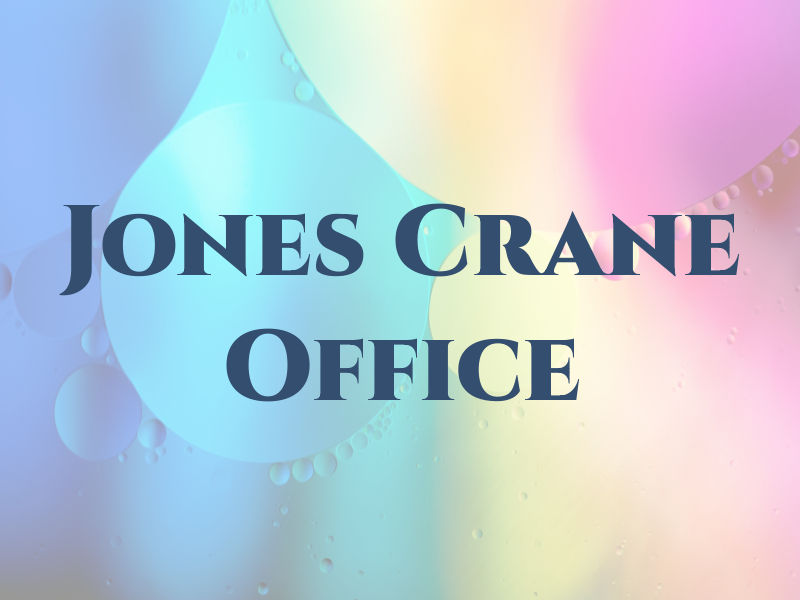 Jones & Crane Law Office