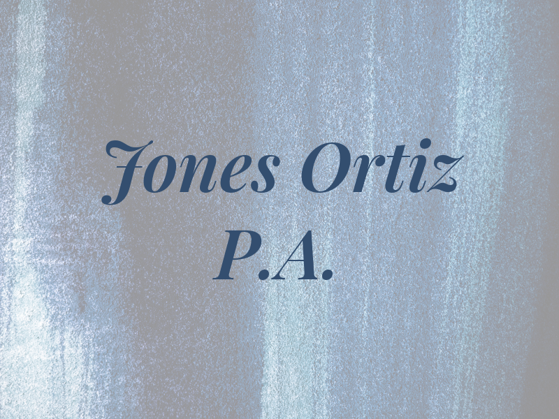 Jones & Ortiz P.A.