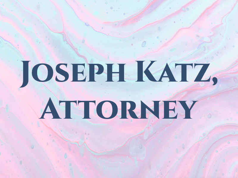 Joseph A Katz, Attorney At Law